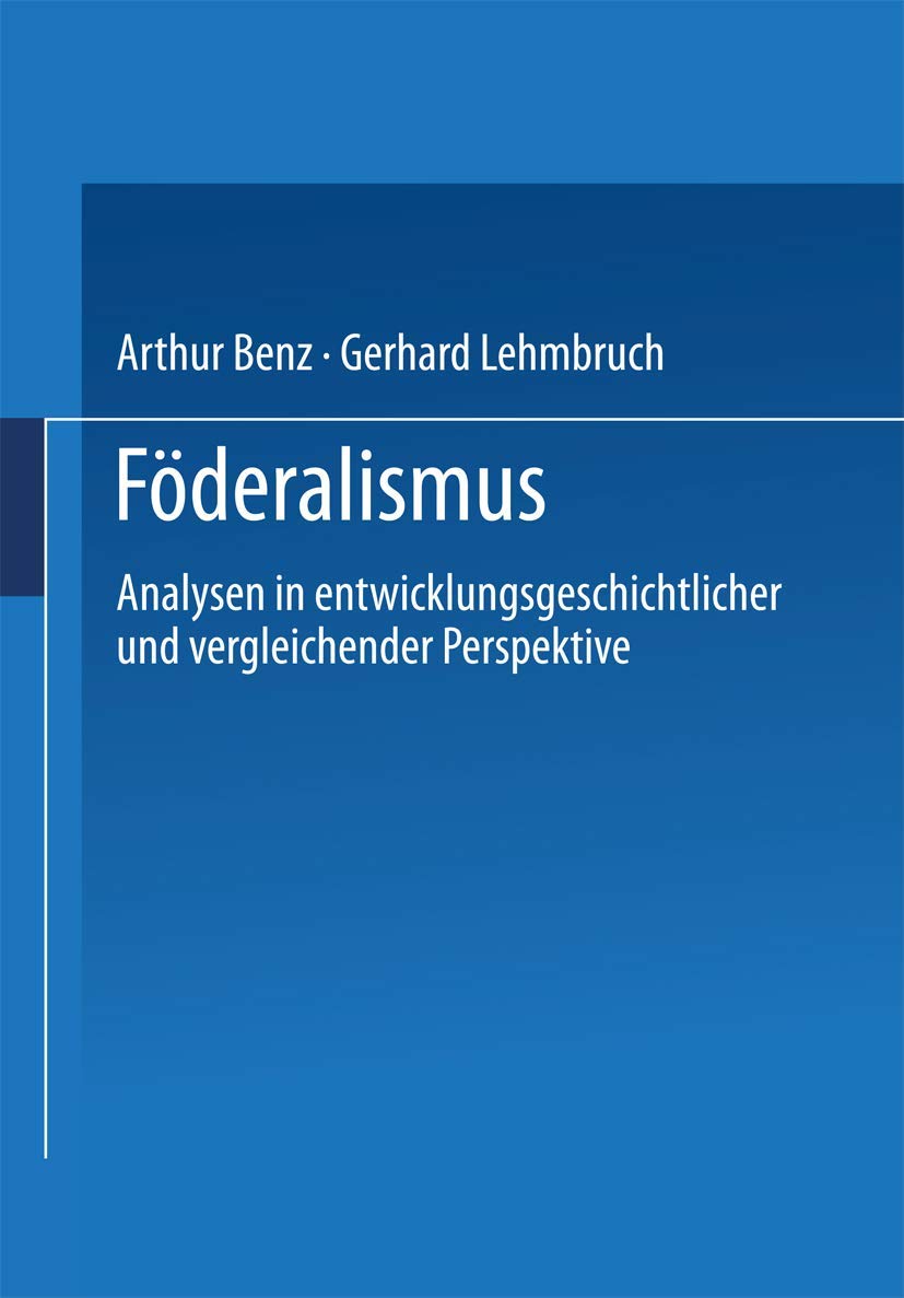 Politische Vierteljahresschrift (PVS), Sonderh.32, Föderalismus: Analysen in entwicklungsgeschichtlicher und vergleichender Perspektive (Politische Vierteljahresschrift Sonderhefte, 32, Band 32) Law
