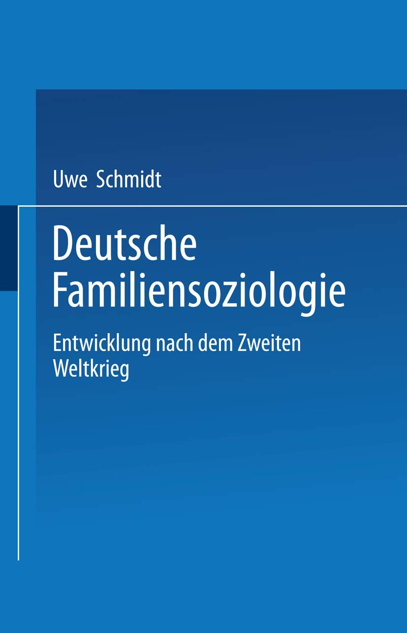 Deutsche Familiensoziologie . Entwicklung nach dem Zweiten Weltkrieg Law
