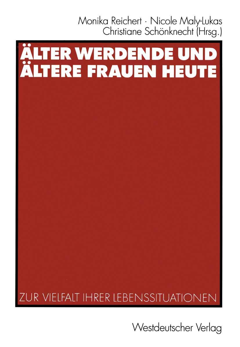 Älter werdende und ältere Frauen heute. Zur Vielfalt ihrer Lebenssituationen Law
