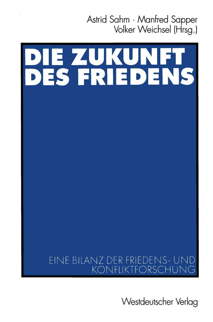 Die Zukunft des Friedens. Eine Bilanz der Friedens- und Konfliktforschung Law