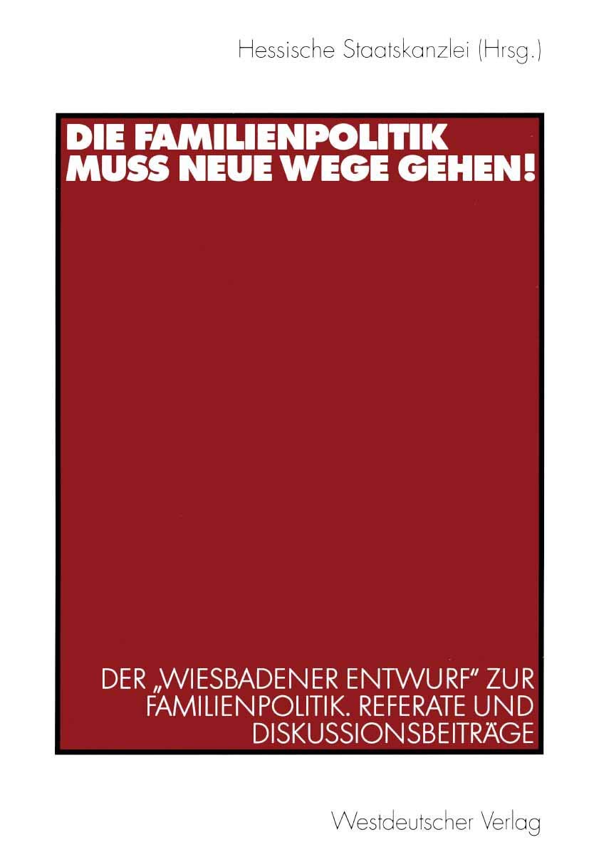 Die Familienpolitik muss neue Wege gehen! Law