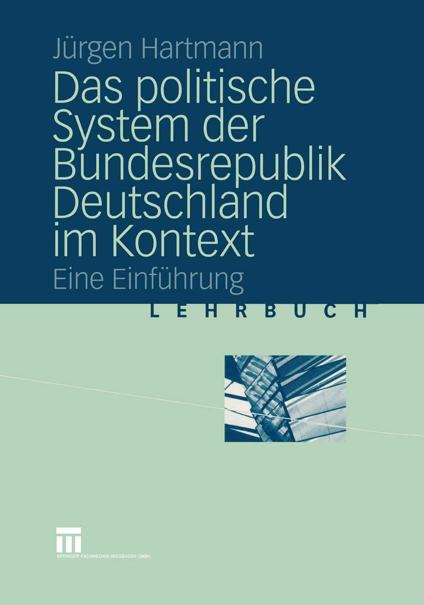 Das Politische System der Bundesrepublik Deutschland im Kontext: Eine Einführung (German Edition) Law