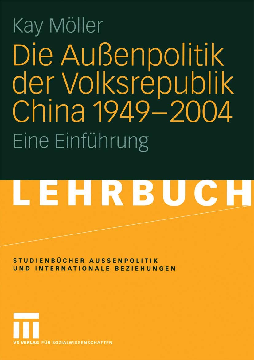 Die Außenpolitik der Volksrepublik China 1949 - 2004 Law