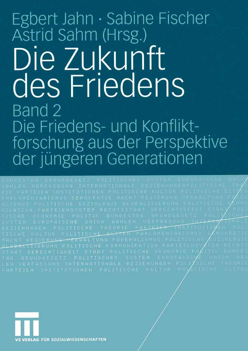 Die Zukunft des Friedens: Band 2 Die Friedens- und Konfliktforschung aus der Perspektive der jüngeren Generationen Law