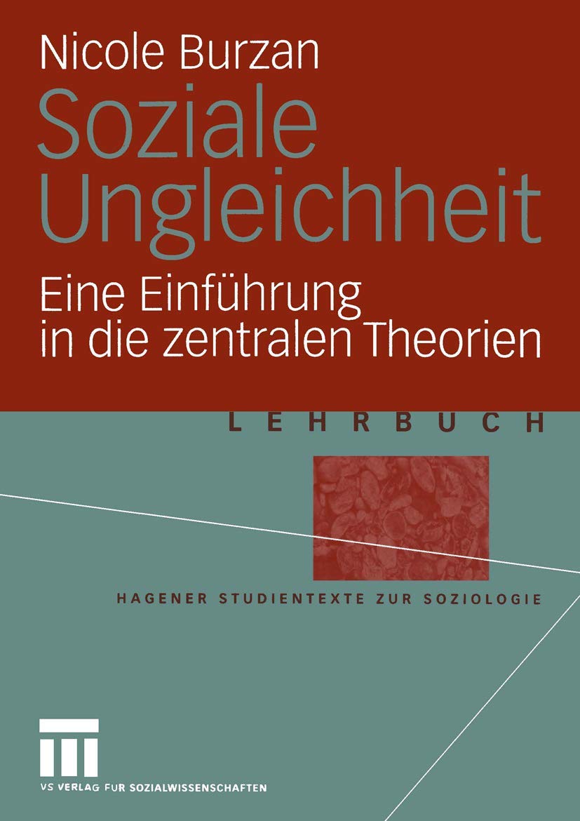 Soziale Ungleichheit: Eine Einführung in die zentralen Theorien (Studientexte zur Soziologie) Books