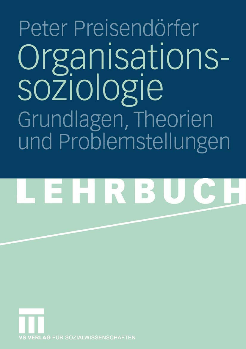 Organisationssoziologie: Grundlagen, Theorien und Problemstellungen Law