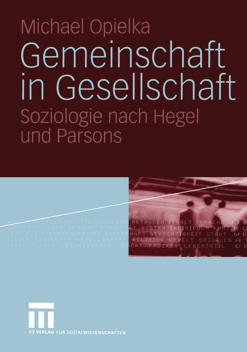 Gemeinschaft in Gesellschaft: Soziologie nach Hegel und Parsons Law