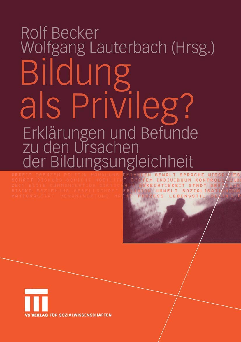 Bildung als Privileg?: Erklärungen und Befunde zu den Ursachen der Bildungsungleichheit Law