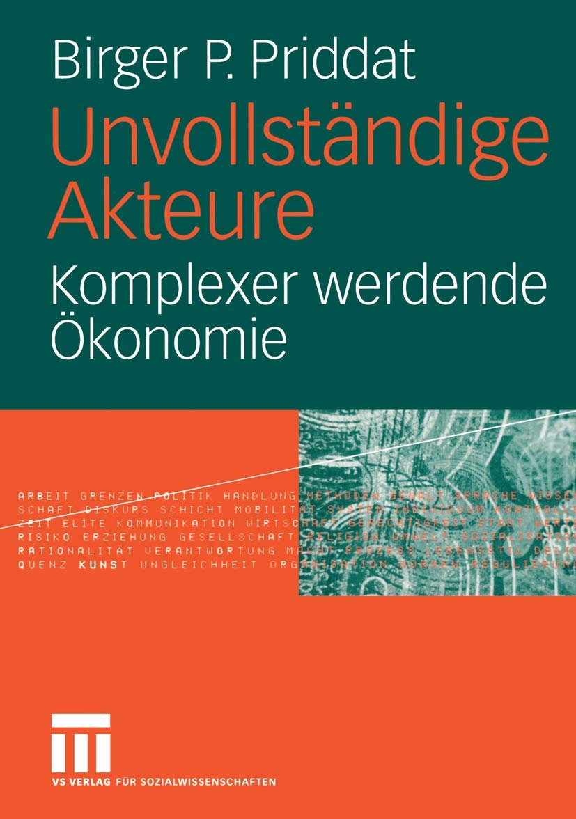 Unvollständige Akteure: Komplexer werdende Ökonomie (German Edition) Law