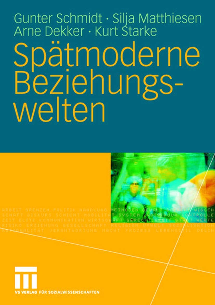 Spätmoderne Beziehungswelten: Report über Partnerschaft und Sexualität in drei Generationen (German Edition) Law