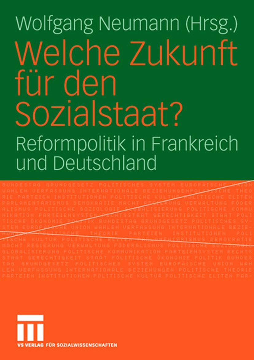 Welche Zukunft für den Sozialstaat?: Reformpolitik in Frankreich und Deutschland book