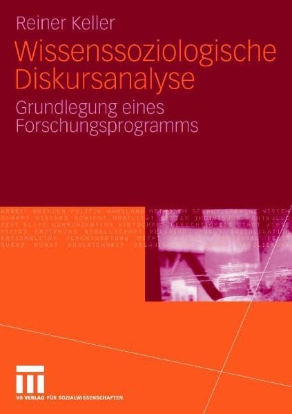 Wissenssoziologische Diskursanalyse: Grundlegung eines Forschungsprogramms Law
