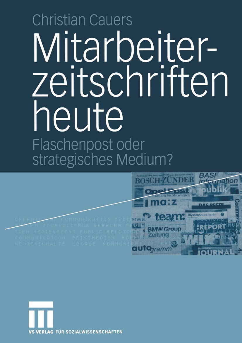 Mitarbeiterzeitschriften heute: Flaschenpost oder strategisches Medium? Law