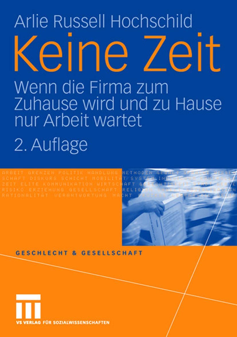 Keine Zeit: Wenn die Firma zum Zuhause wird und zu Hause nur Arbeit Wartet (Geschlecht und Gesellschaft) (German Edition) Law
