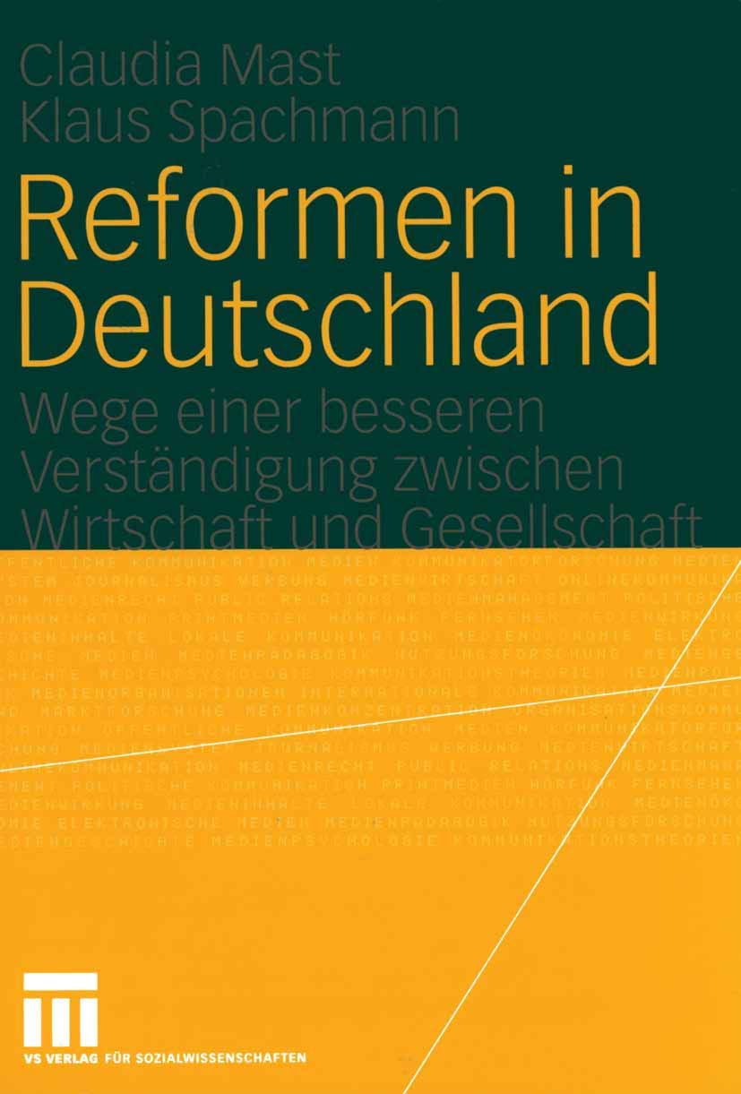 Reformen in Deutschland: Wege einer besseren Verständigung zwischen Wirtschaft und Gesellschaft (German Edition) Law