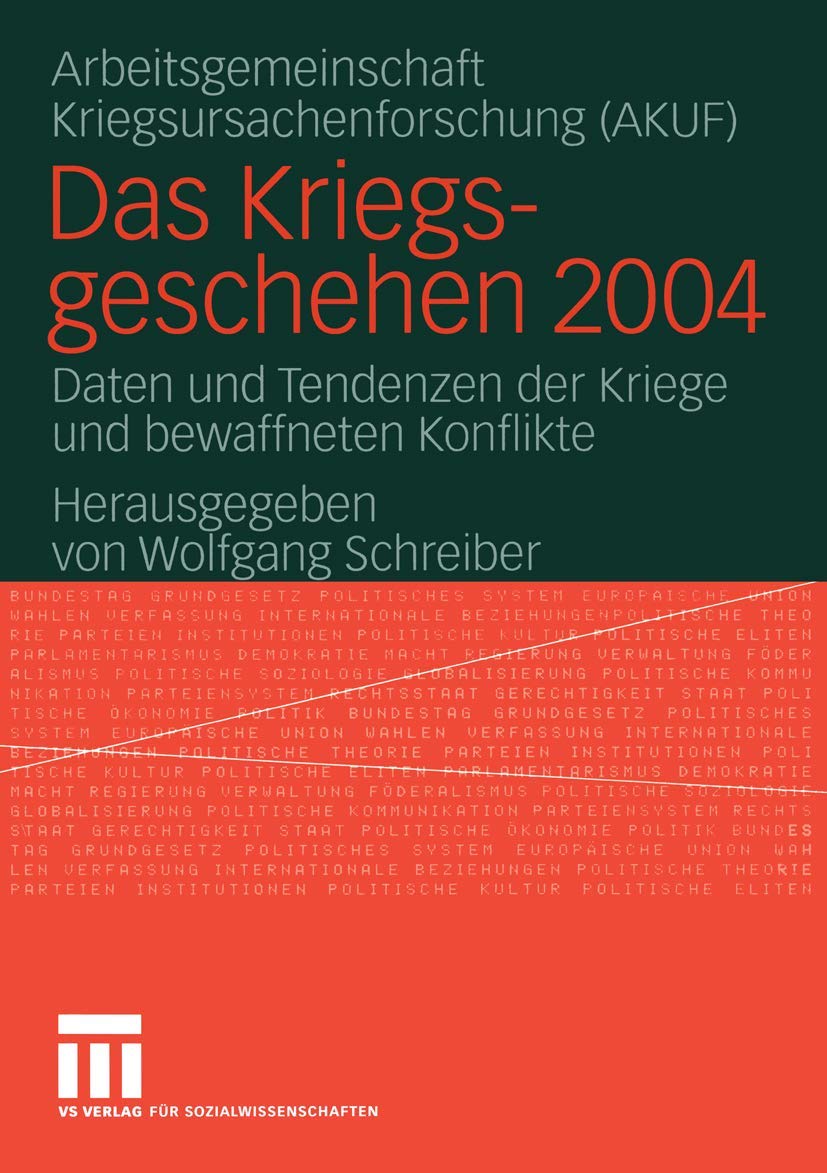 Das Kriegsgeschehen 2004: Daten und Tendenzen der Kriege und bewaffneten Konflikte Law