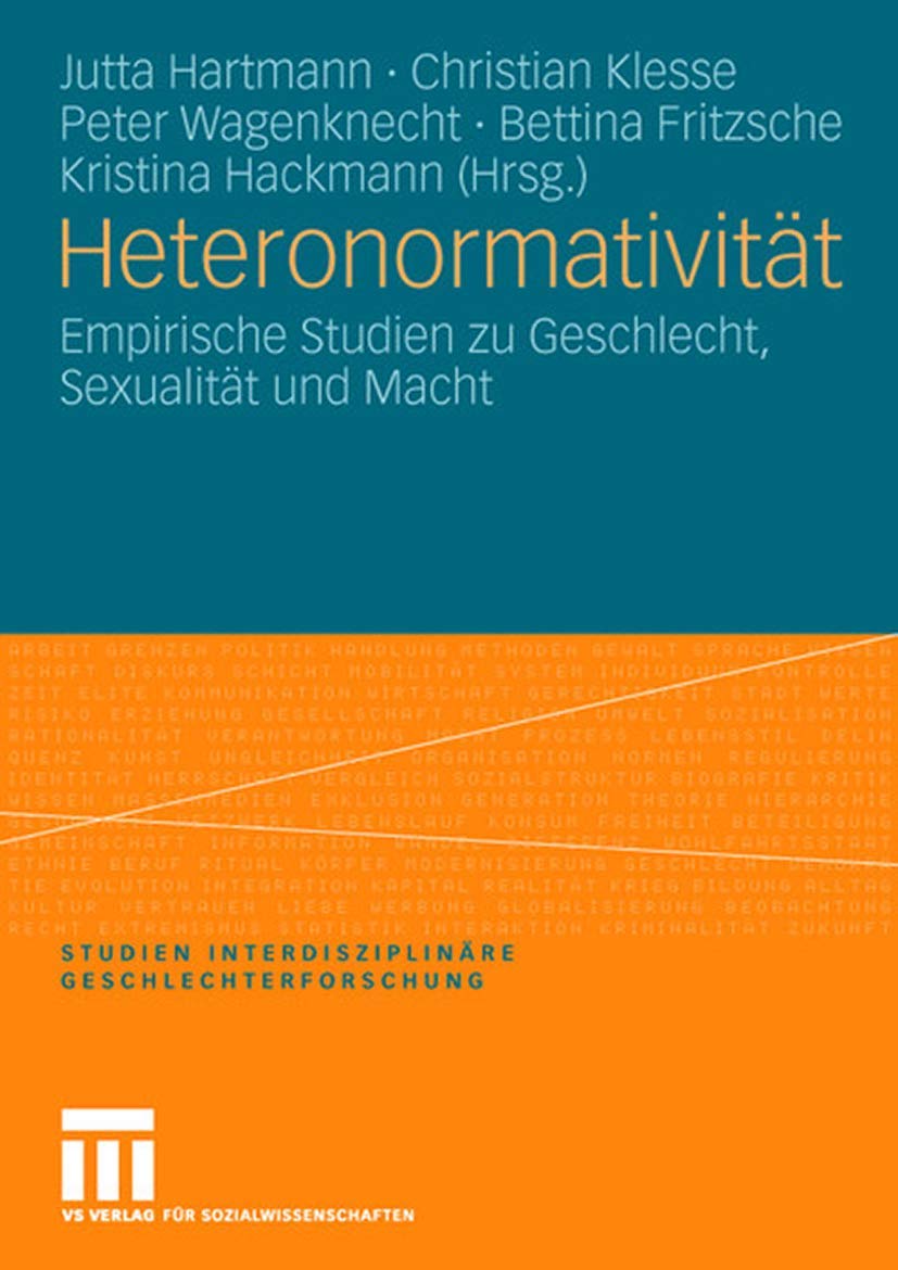 Heteronormativität: Empirische Studien zu Geschlecht, Sexualität und Macht (Studien Interdisziplinäre Geschlechterforschung) (German Edition) (Studien ... Geschlechterforschung, 10, Band 10) Law