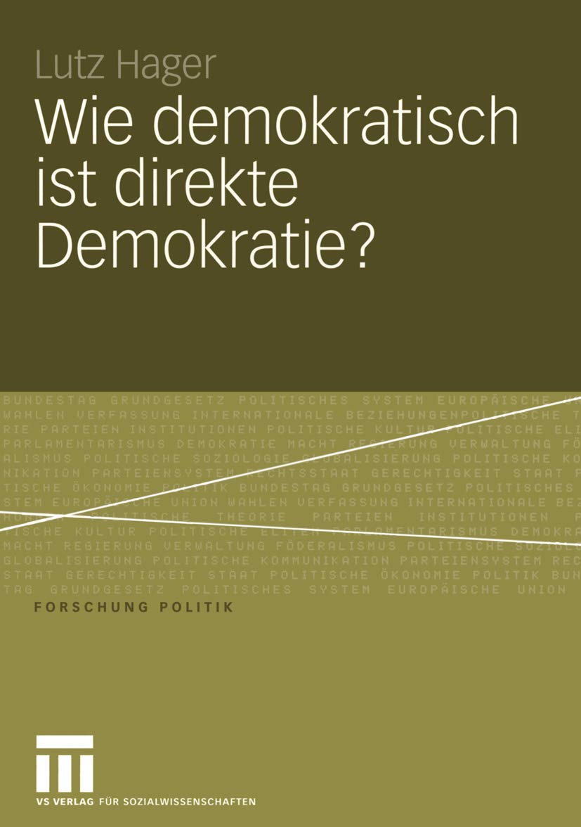 Wie demokratisch ist direkte Demokratie?: Eine Wachstumstheorie der Demokratie - Volksinitiativen in Kalifornien (Forschung Politik) Law