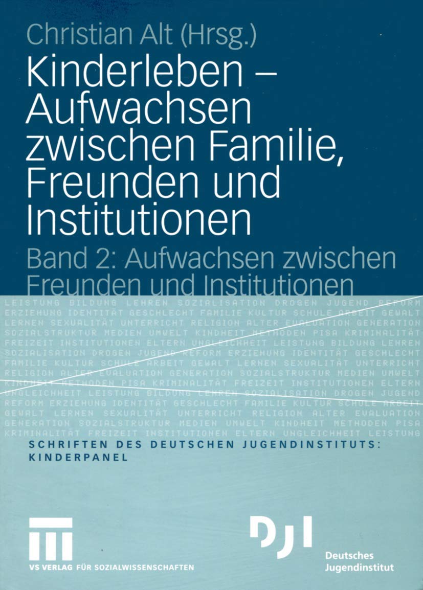 Kinderleben - Aufwachsen zwischen Familie, Freunden und Institutionen Law