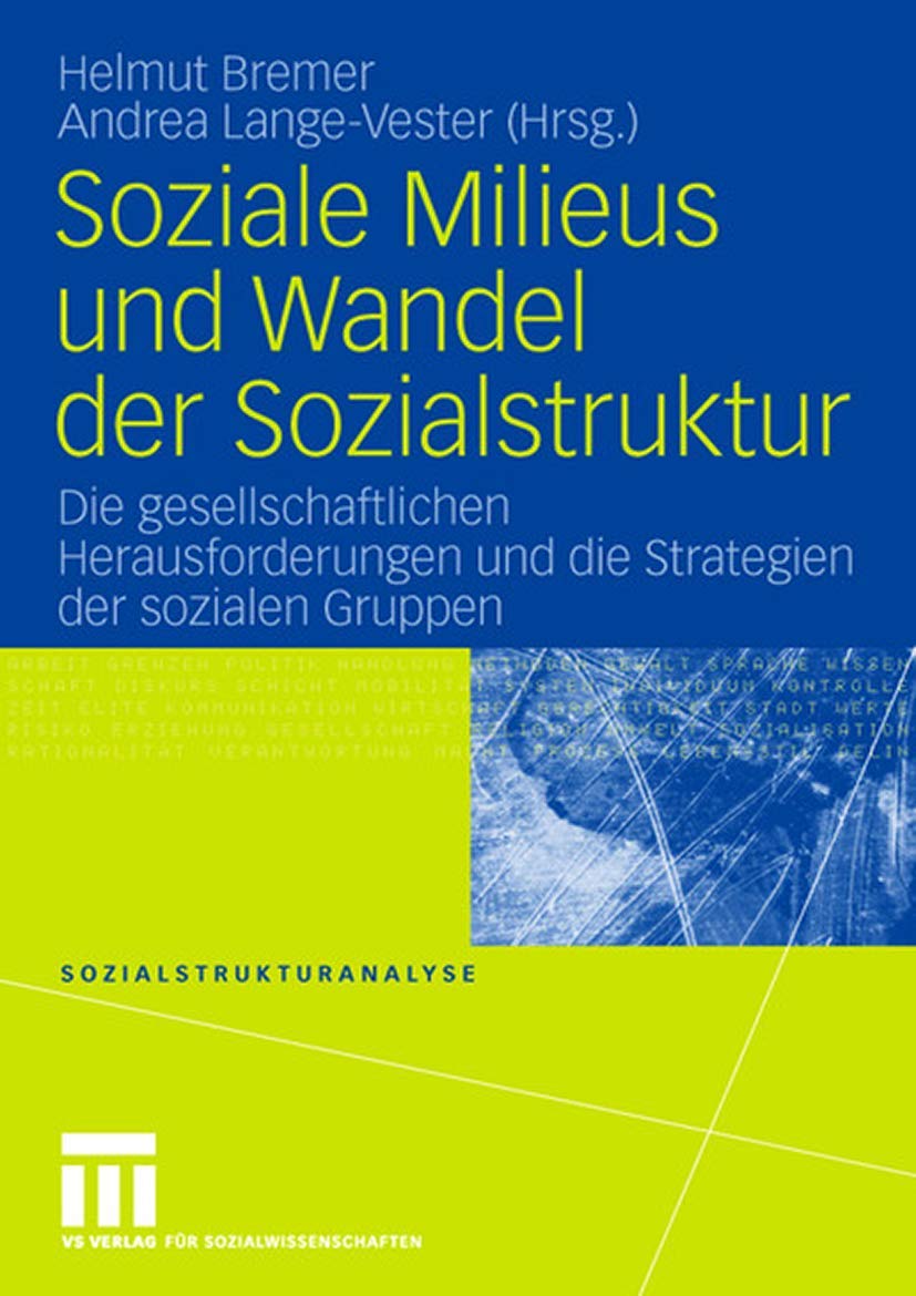 Soziale Milieus und Wandel der Sozialstruktur: Die gesellschaftlichen Herausforderungen und die Strategien der sozialen Gruppen (Sozialstrukturanalyse) (German Edition) Law