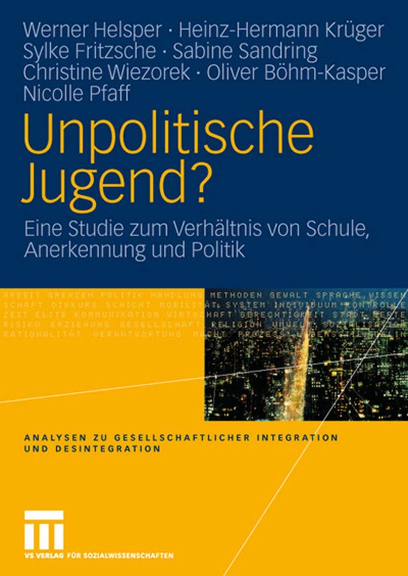 Unpolitische Jugend?: Eine Studie zum Verhältnis von Schule, Anerkennung und Politik (Analysen zu gesellschaftlicher Integration und Desintegration) (German Edition) Law