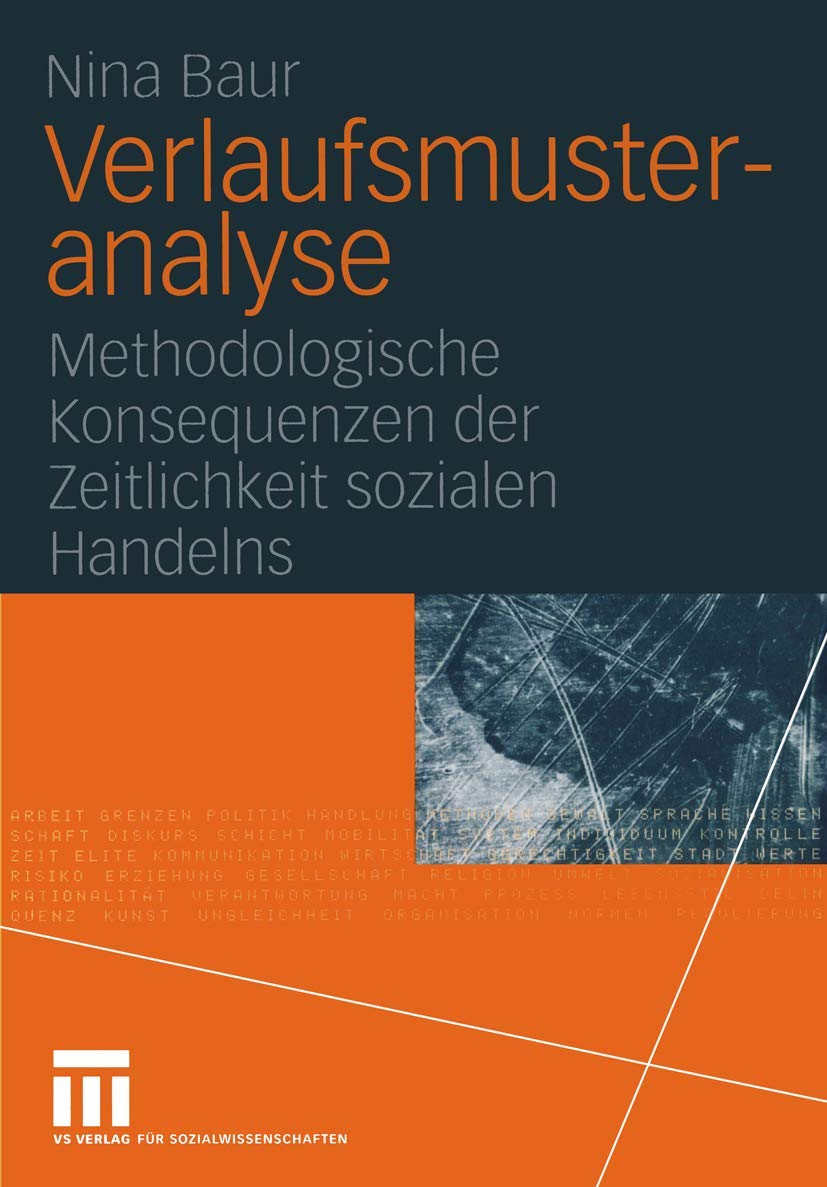 Verlaufsmusteranalyse: Methodologische Konsequenzen der Zeitlichkeit sozialen Handelns Law