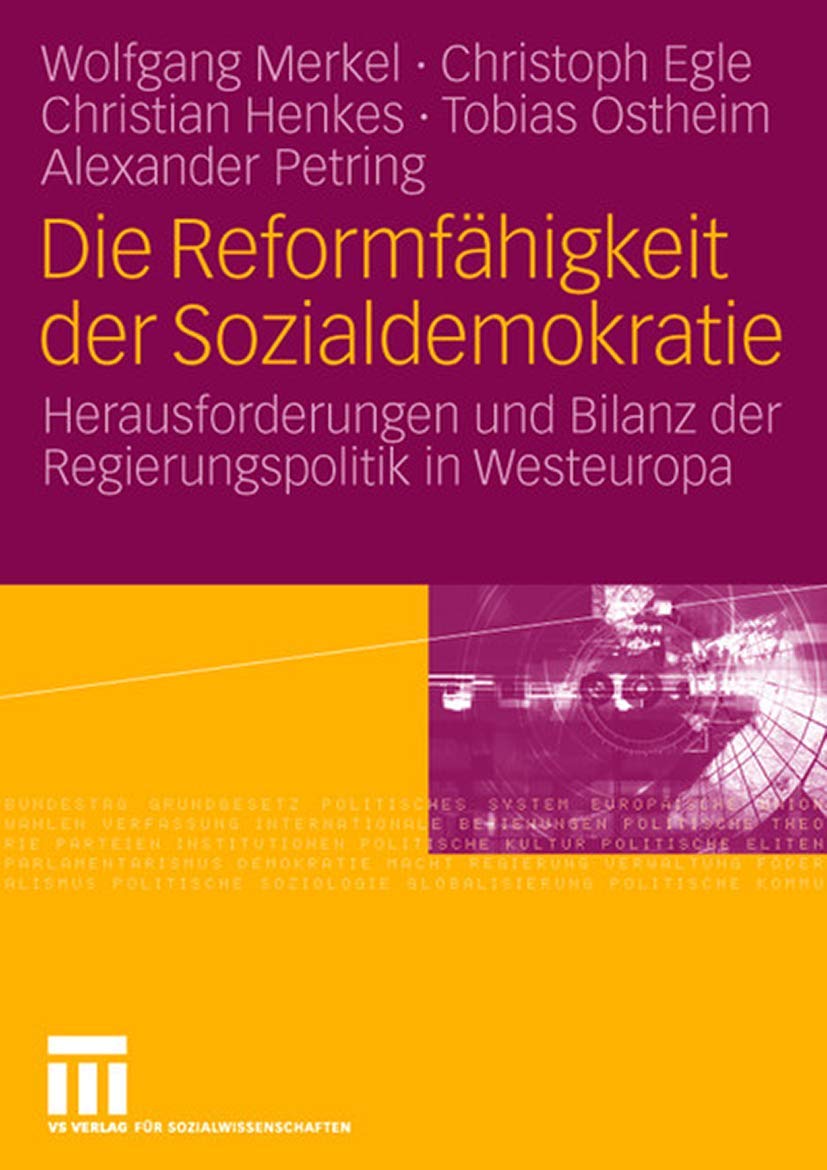 Die Reformfähigkeit Der Sozialdemokratie: Herausforderungen und Bilanz der Regierungspolitik in Westeuropa (German Edition) Law