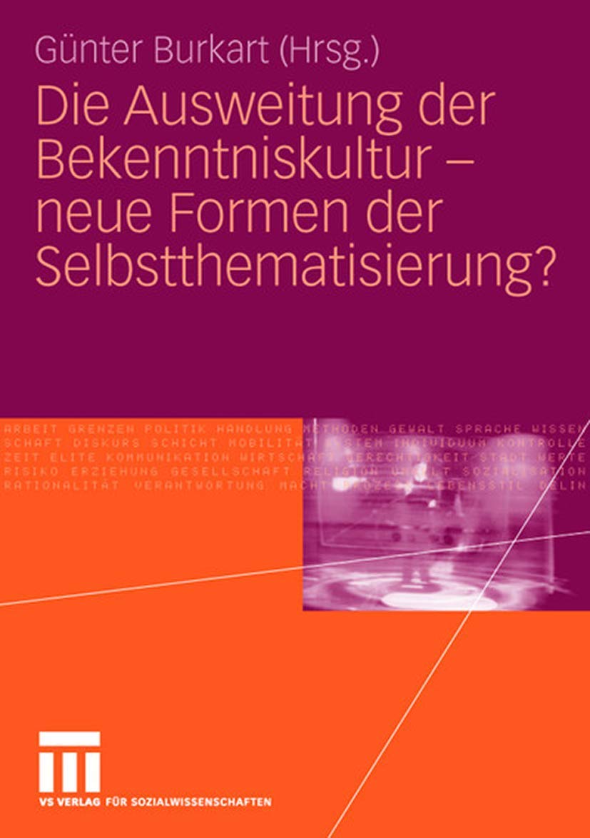 Die Ausweitung der Bekenntniskultur - neue Formen der Selbstthematisierung? Law