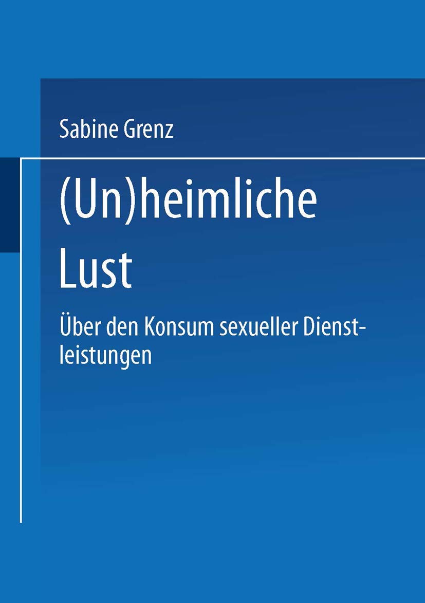 (Un)heimliche Lust: Über den Konsum sexueller Dienstleistungen Law