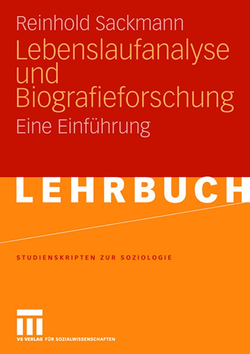 Lebenslaufanalyse und Biografieforschung: Eine Einführung (Studienskripten zur Soziologie) (German Edition) Law
