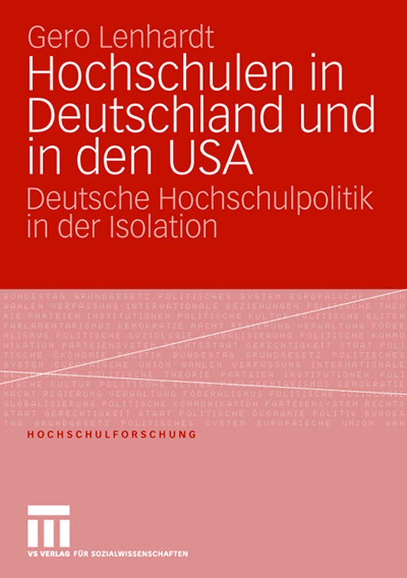 Hochschulen in Deutschland und in den USA: Deutsche Hochschulpolitik in der Isolation (Hochschulforschung, 2, Band 2) Law