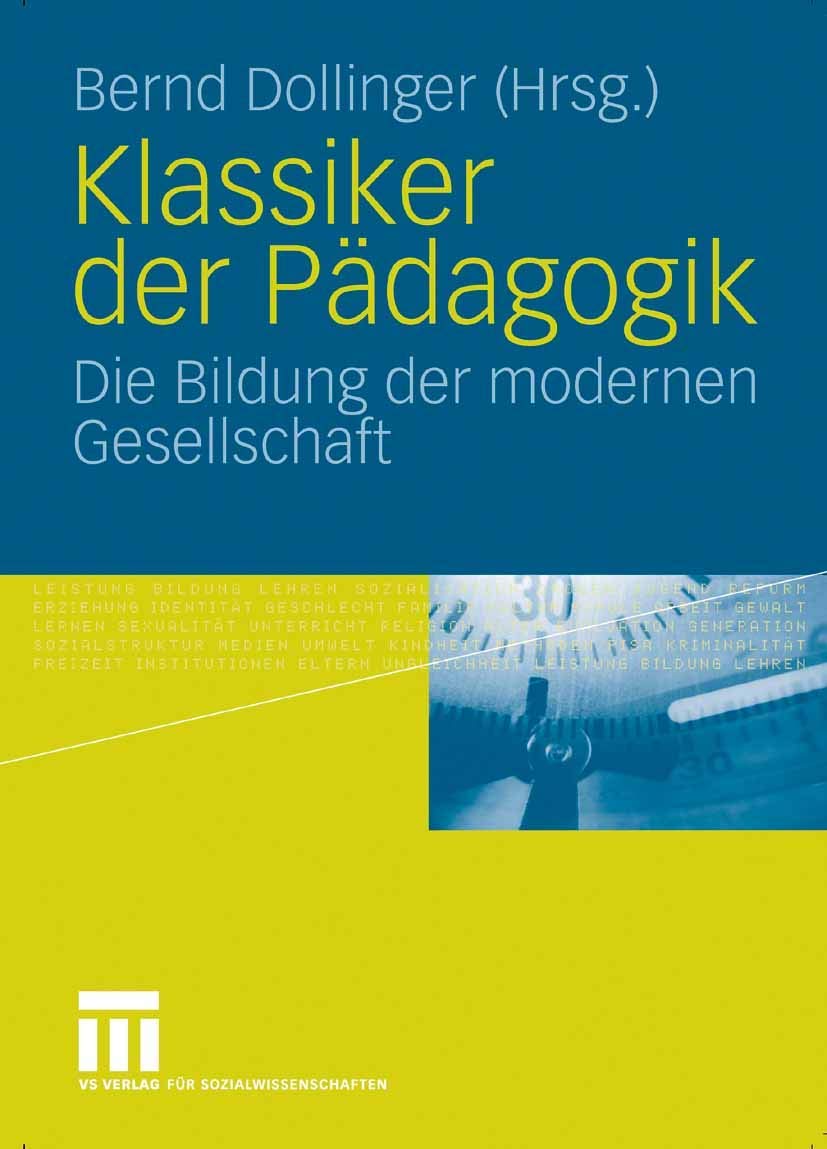 Klassiker der Pädagogik: Die Bildung der modernen Gesellschaft Learning & Reference