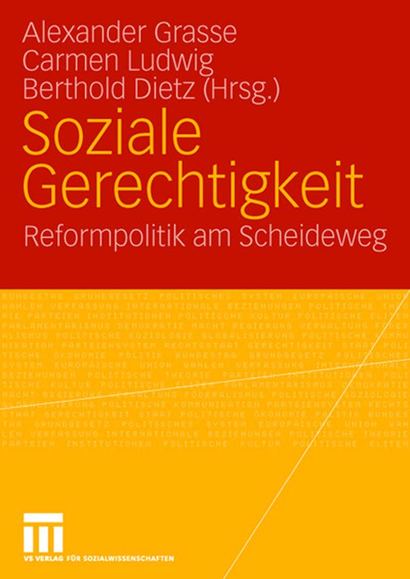 Soziale Gerechtigkeit: Reformpolitik am Scheideweg Festschrift für Dieter Eißel zum 65. Geburtstag Law