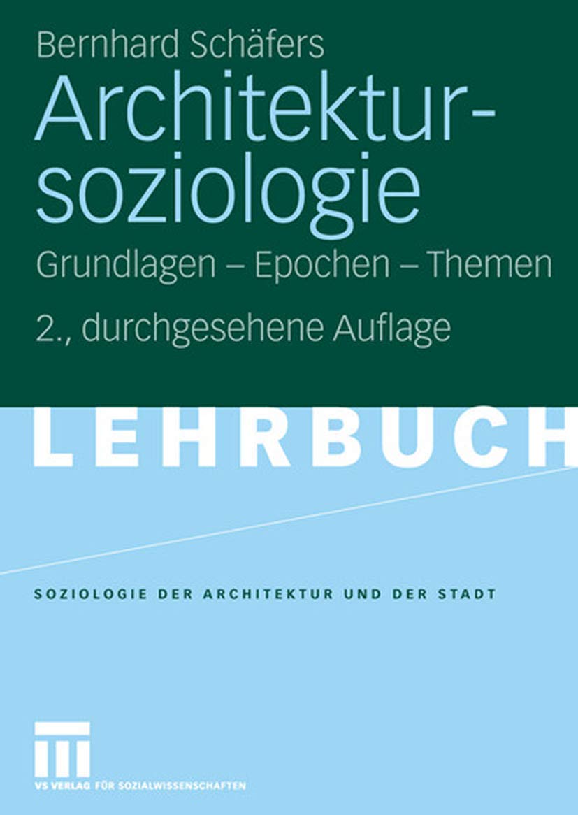 Architektursoziologie: Grundlagen - Epochen - Themen (German Edition) Law