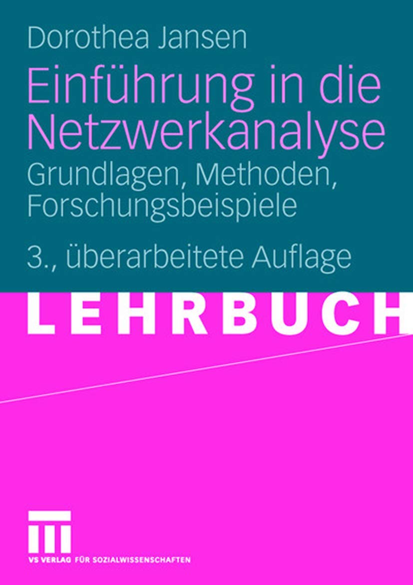 Einführung in die Netzwerkanalyse: Grundlagen, Methoden, Forschungsbeispiele Law