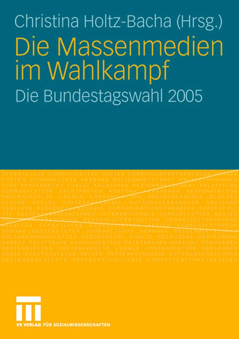 Die Massenmedien im Wahlkampf: Die Bundestagswahl 2005 Law