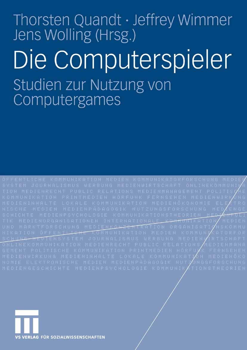 Die Computerspieler. Studien zur Nutzung von Computergames book