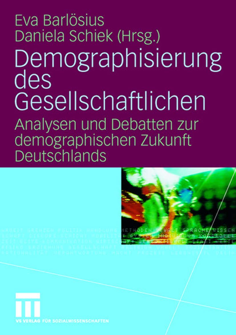 Demographisierung des Gesellschaftlichen: Analysen und Debatten zur Demographischen Zukunft Deutschlands (German Edition) Law