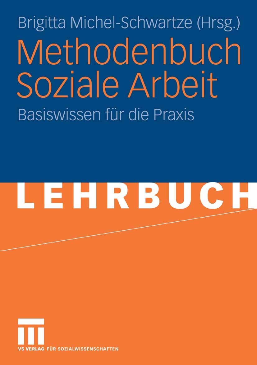 Methodenbuch Soziale Arbeit: Basiswissen für die Praxis Social Sciences