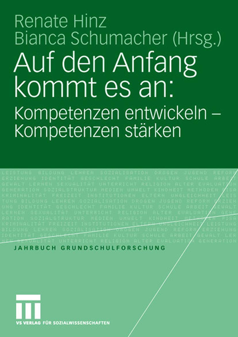 Auf den Anfang kommt es an: Kompetenzen entwickeln - Kompetenzen stärken Learning & Reference