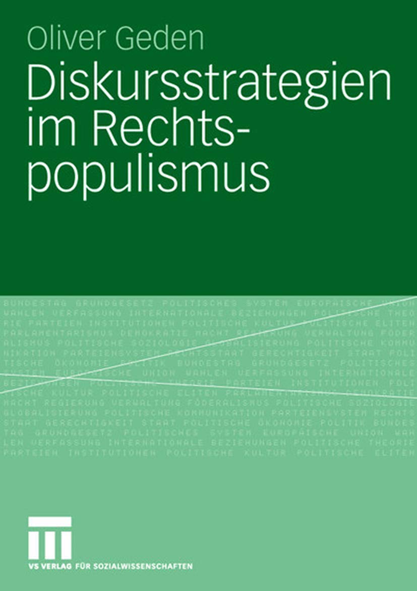 Diskursstrategien im Rechtspopulismus. Freiheitliche Partei Österreichs und Schweizerische Volkspartei zwischen Opposition und Regierungsbeteiligung Law