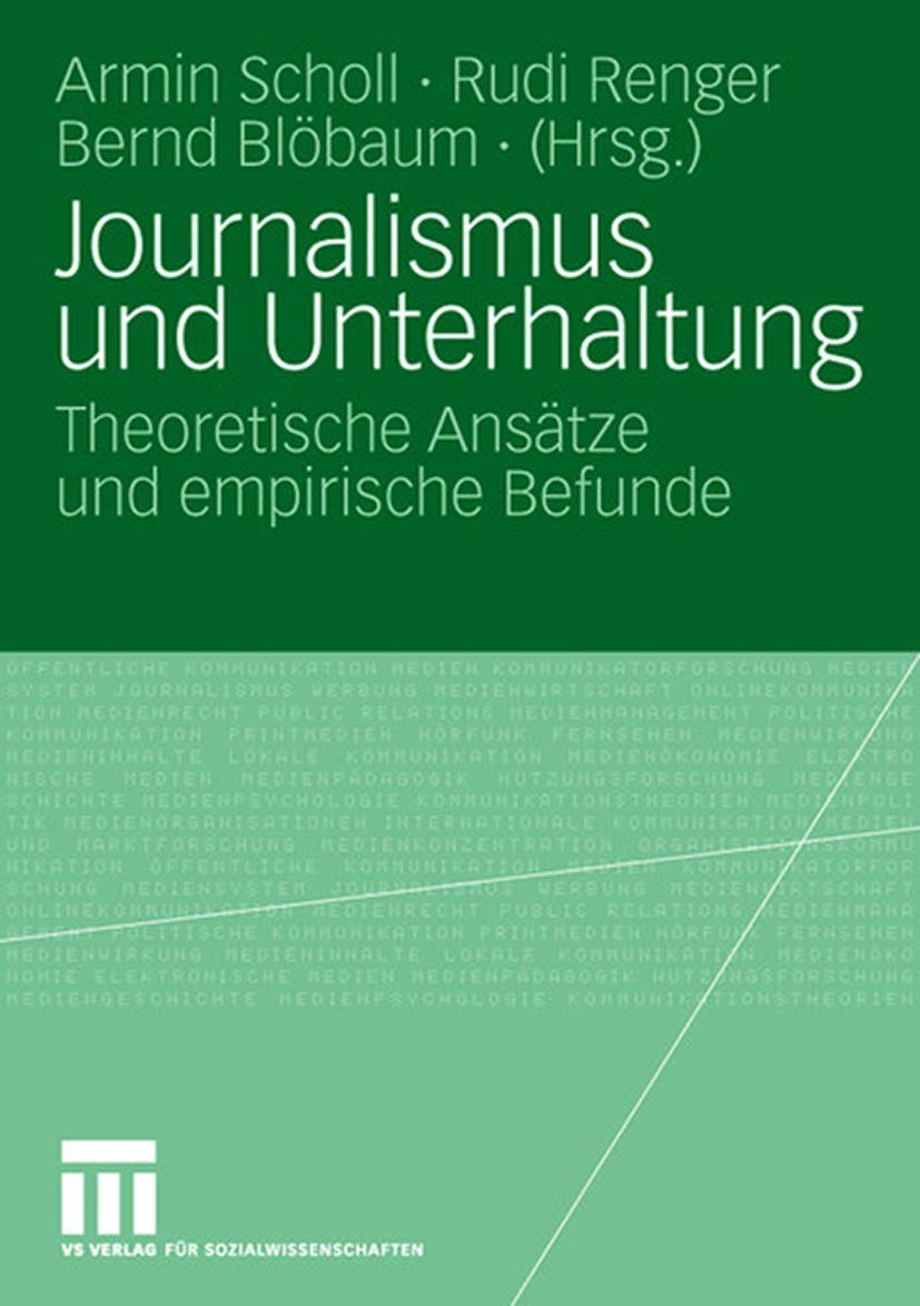 Journalismus und Unterhaltung: Theoretische Ansätze und empirische Befunde Law
