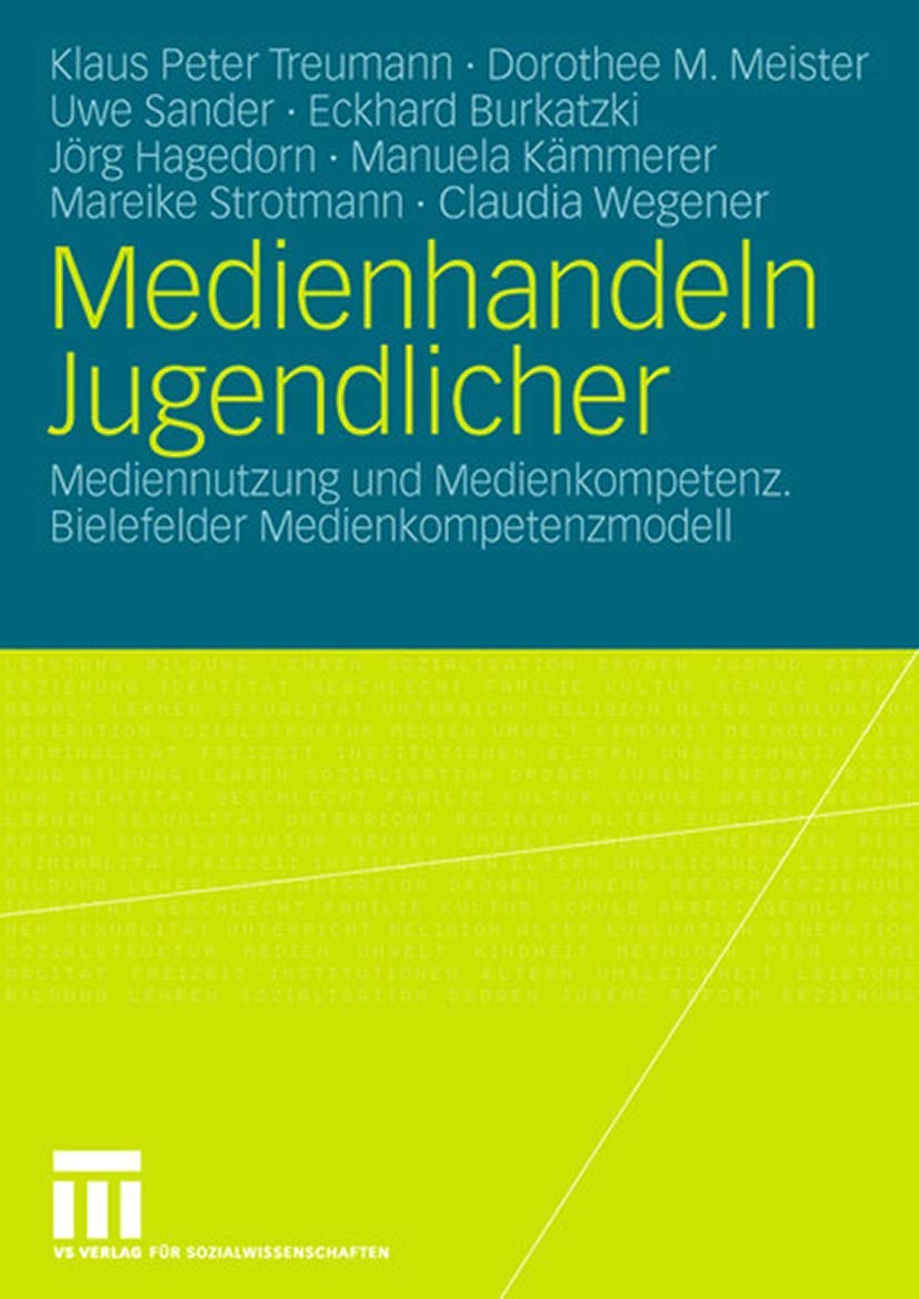 Medienhandeln Jugendlicher: Mediennutzung und Medienkompetenz. Bielefelder Medienkompetenzmodell Law