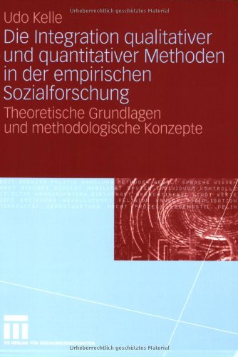 Die Integration qualitativer und quantitativer Methoden in der empirischen Sozialforschung: Theoretische Grundlagen und methodologische Konzepte Law