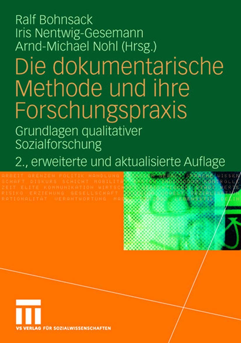 Die dokumentarische Methode und ihre Forschungspraxis: Grundlagen qualitativer Sozialforschung Social Sciences