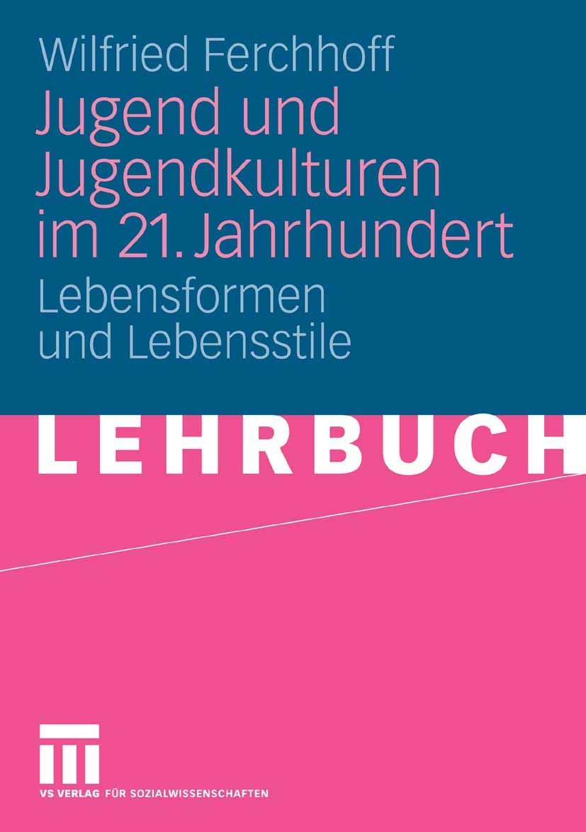 Jugend und Jugendkulturen im 21. Jahrhundert: Lebensformen und Lebensstile Law