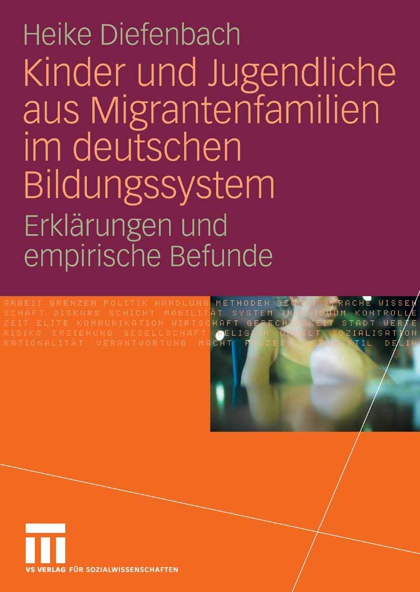 Kinder und Jugendliche aus Migrantenfamilien im deutschen Bildungssystem: Erklärungen und empirische Befunde Law