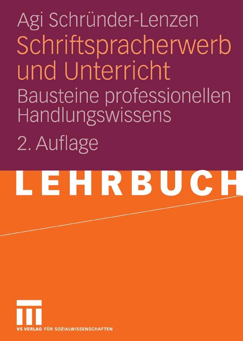 Schriftspracherwerb und Unterricht: Bausteine professionellen Handlungswissens Learning & Reference