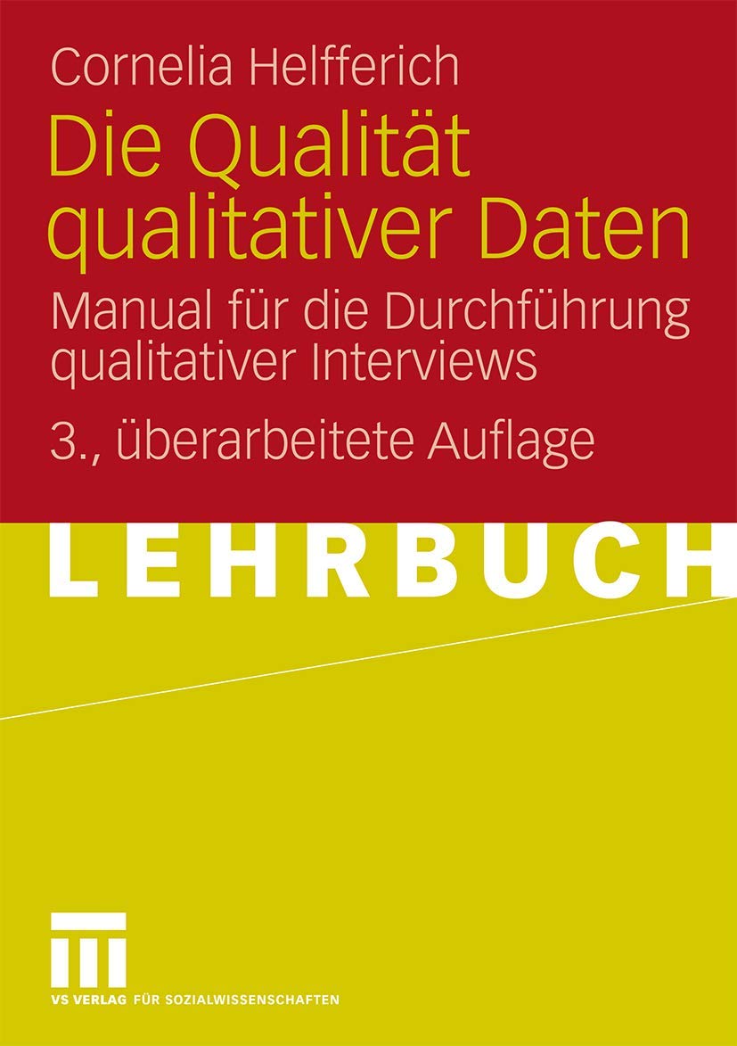 Die Qualität qualitativer Daten: Manual für die Durchführung qualitativer Interviews Law