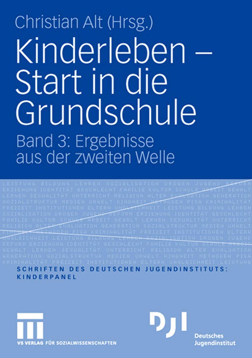 Kinderleben - Start in die Grundschule: Band 3: Ergebnisse aus der zweiten Welle (DJI Kinder) Law
